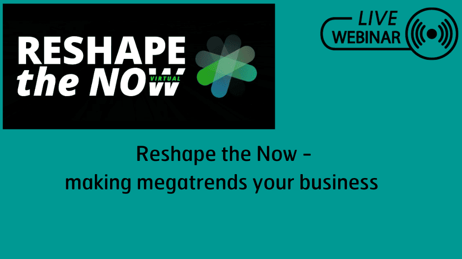 Reshape-the-Now-making-megatrends-your-business-billede